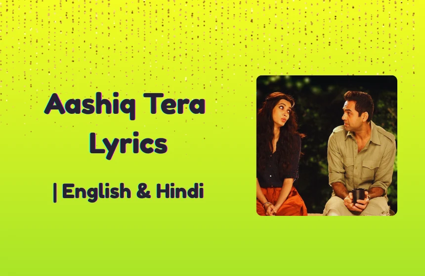Aashiq Tera Lyrics