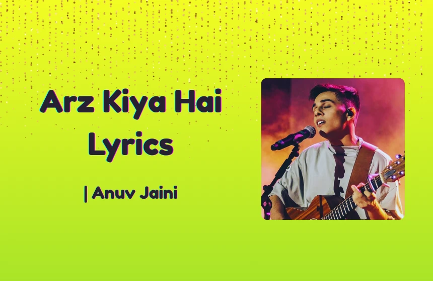 Arz Kiya Hai Lyrics