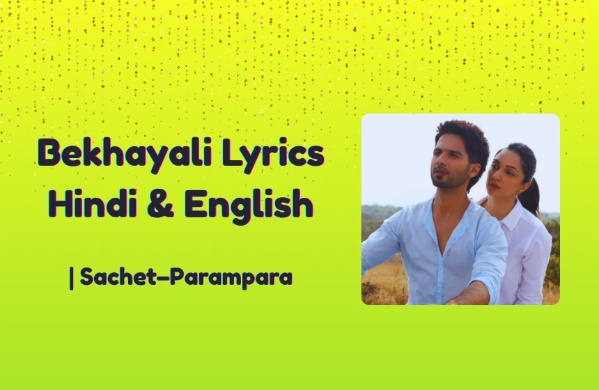 Bekhayali Lyrics