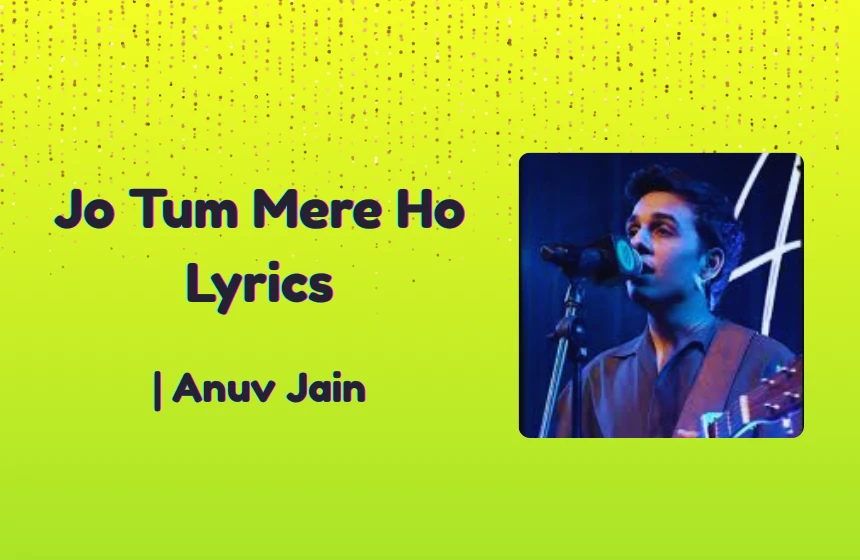Jo Tum Mere Ho Lyrics