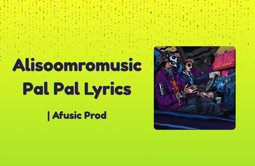 Pal Pal Lyrics