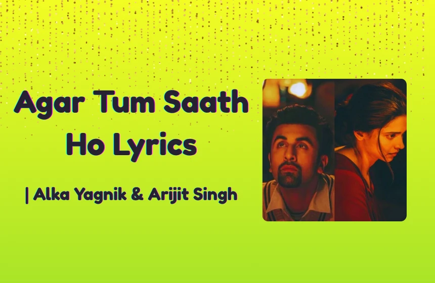 agar tum saath ho lyrics
