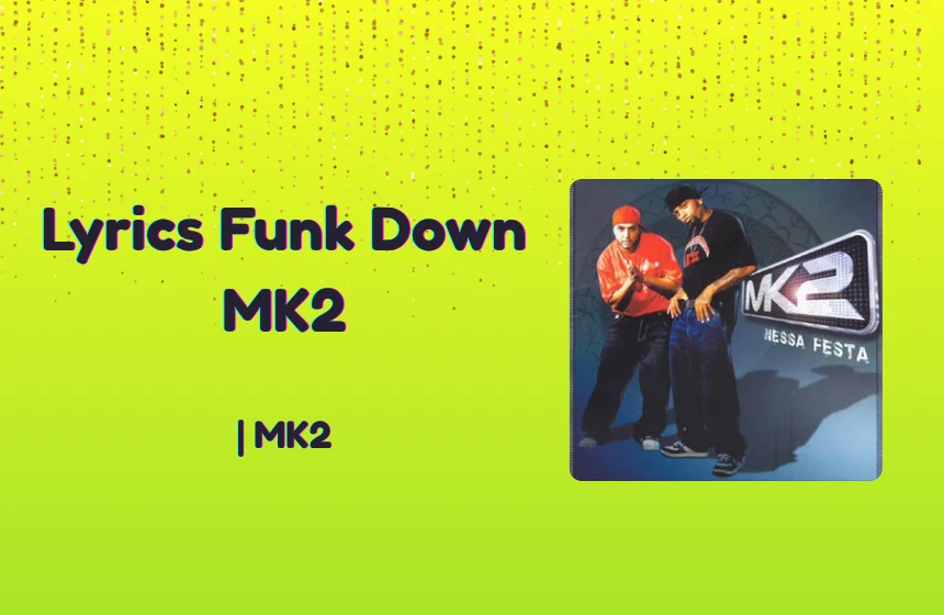 Lyrics Funk Down MK2